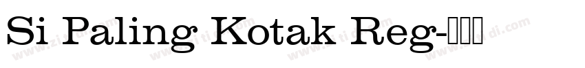 Si Paling Kotak Reg字体转换